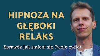 Hipnoza Na Głęboki Relaks. Zaprogramuj Podświadomość Na Sukces   Krótka Medytacja Mateusz Bajerski.