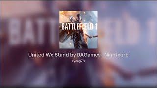 United We Stand by DAGames - Nightcore