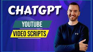 ChatGPT Video Scripts (How To Create ChatGPT YouTube Scripts)