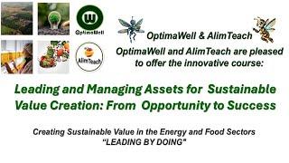 Leading and Managing Assets for  Sustainable Value Creation: From  Opportunity to Success