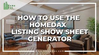 How to Use the HomeDax Real Estate Listing Show Sheet Generator [Tutorial]