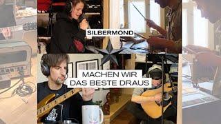 SILBERMOND - Machen wir das Beste draus (homerecordings)