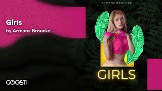 Armanz Brouckz - Girls (Official Audio)