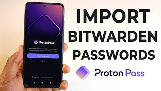 Proton Pass: How To Import Passwords from Bitwarden