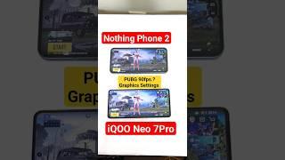 iQOO Neo 7Pro vs Nothing 2 PUBG Graphics Settings 