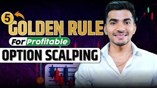 5 Golden Rules for Profitable Option Scalping: A Beginner's Guide to Smart Trading