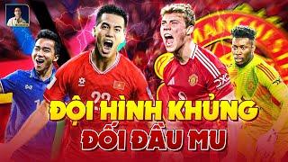 ĐỘI HÌNH SIÊU SAO ĐÔNG NAM Á ĐẤU MAN UNITED: THẦY KIM LĨNH XƯỚNG, TIẾN LINH ĐỐI ĐẦU ONANA