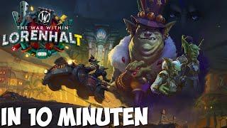 World of Warcraft: Lorenhalt in 10 Minuten!