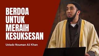 Berdoa untuk meraih kesuksesan - Ustadz Nouman Ali Khan Subtitle Bahasa Indonesia