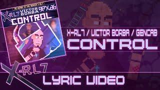 X-RL7, Victor Borba & genCAB - Control (Lyric Video)