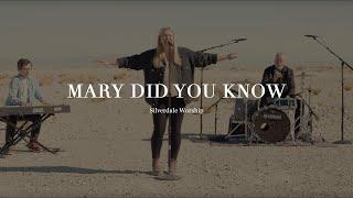 Mary Did You Know - Silverdale Worship