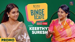 Binge Cafe with Anu Hasan | Keerthy Suresh | Promo | JFW Binge