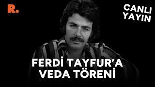 Ferdi Tayfur'a AKM'de veda töreni #CANLI