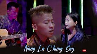 NANG LA CHUNG SAY YOYO- TASHI TOBGAY & TASHI LHAMO UNPLUGGED SESSION EPI 8