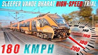 Exclusive India's First Sleeper Vande Bharat High Speed Trials at 180 Km/H