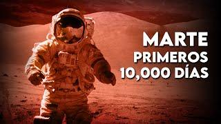 Como Será Vivir En Marte? Los Primeros 10.000 Días.