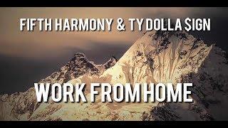 Fifth Harmony - Work From Home ft. Ty Dolla $ign ( Lyrics Video ) #Lyricxone