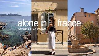 alone in france | solo traveling in marseille & aix-en-provence