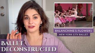 Balanchine's Flowers  Ballet DECONSTRUCTED | New York City Ballet Nutcracker | Kathryn Morgan