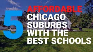 What Are The Best Schools In The Chicago Suburbs With Affordable Housing?