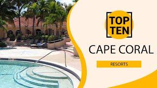 Top 10 Best Resorts to Visit in Cape Coral, Florida | USA - English