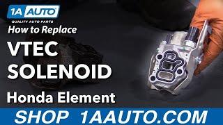 How to Replace VTEC Solenoid 03-11 Honda Element