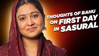 Thoughts Of Bahu On First Day In Sasural || Captain Nick