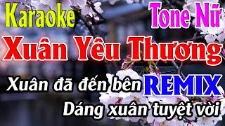 Xuân Yêu Thương ( REMIX ) Karaoke Tone Nữ Karaoke Lâm Organ - Beat Mới