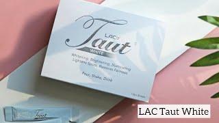 Whitening Your Skin from Within- LAC Taut White