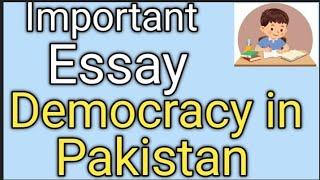 Essay : Democracy in Pakistan