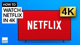 How to Watch Netflix in 4K | Tips for TV, PC and Mac