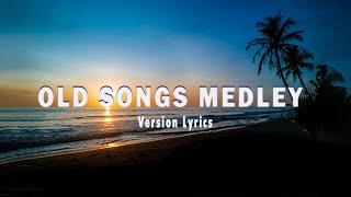 OLD SONGS MEDLEY ( Lyrics ) The Best Of OPM Hit Love Songs 2024