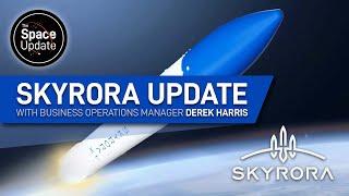 Skyrora Update with Business Operations Manager Derek Harris