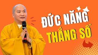 ĐỨC NĂNG THẮNG SỐ - Thầy Thích Phước Tiến Giảng Mới Nhất 2023 - Phật Pháp Ứng Dụng