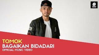 TOMOK - Bagaikan Bidadari (Official Music Video)