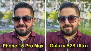 S23 ultra Vs iPhone 15 Pro Max Camera | مقایسه کامل دوربین گلکسی اس ۲۳ اولترا با آیفون ۱۵ پرو مکس