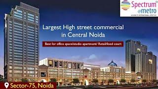 Spectrum Metro | Commercial Projects | PROJECT OVERVIEW | Noida sector 75