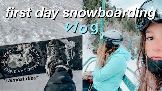 first day snowboarding vlog *I ALMOST DIED*