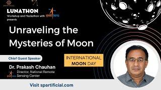 Unraveling the Mysteries of Moon through Indian Lunar Missions ft. Dr. Prakash Chauhan