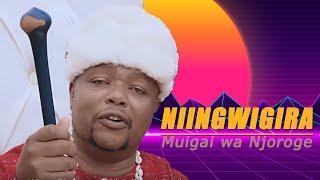 Muigai wa Njoroge Latest 2020- NINGWIGIIRA- Video Lyrics