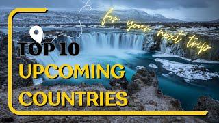 Hidden Gems: Top 10 Unexpected Countries to Visit in 2024 ️