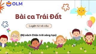 Bài ca Trái Đất (Luyện từ và câu) - Tiếng Việt 5 Chân trời sáng tạo