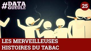 Les merveilleuses histoires du tabac - #DATAGUEULE 25