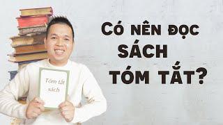 Có nên đọc tóm tắt sách?