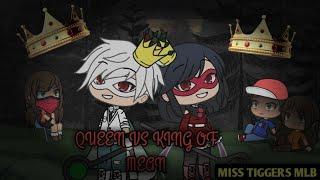 GLMV MIRACULOUS (QUEEN VS KING OF MEAN) [regarder description] fr