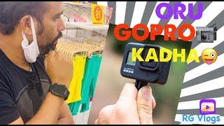 Oru GOPRO Kadhaaa !!!!!!  3rd Vlog - RG Vlogs