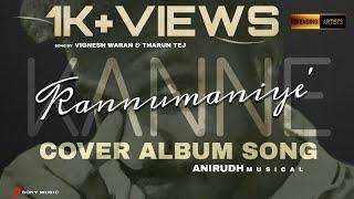 Kanne Kannumaniye - Cover Album Song | Anirudh | Vignesh Waran | Trending Artists