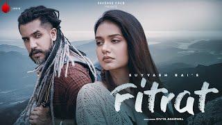 Fitrat - Official Music Video | Suyyash Rai | Divya Agarwal | Naushad Khan