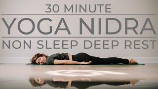 30 Minute Yoga Nidra | Non Sleep Deep Rest