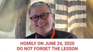 06-26-2020 | HOMILY | DO NOT FORGET THE LESSON - Fr. Dave Concepcion